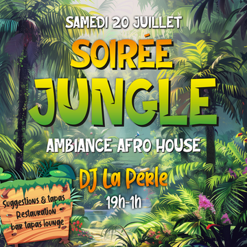 Soirée jungle, ambiance afro house, le 20 juillet 2024